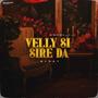 Velly Si Sire Da (feat. Karan Bawa)