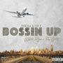 Bossin Up (feat. Tone Gotti) [Explicit]