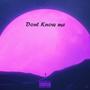 Don't Know Me (feat. Ian Magoma)