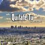 Quítate Tú (feat. Sal Roses) [Explicit]