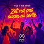 zot rod pas oussa mi sorte (feat. MCC & RAS SMOK)