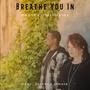 Breathe You In (feat. Jeremie Omole)