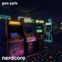 Nerdcore (Explicit)