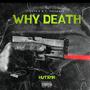 WHY DEATH (Explicit)