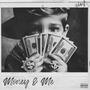 Money & Me (Explicit)