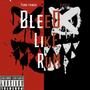 Bleed Like Rum (Explicit)