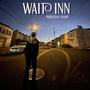 wait inn (Explicit)