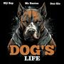 Dog's Life (feat. MC Santos & Don Gio) [Explicit]