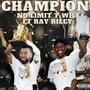 Champion (feat. Ray Riley) [Explicit]