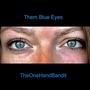 Them Blue Eyes