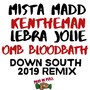 Down South (2019 Remix) [feat. Kentheman, Lebra Jolie & Omb Bloodbath] [Explicit]