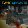 Devastated (Explicit)