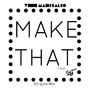 Make That (feat. Treyy G) [Explicit]