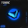 Toxic (Lsk) [Explicit]