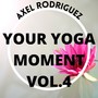 Your Yoga Moment, Vol. 4