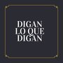 Digan Lo Que Digan