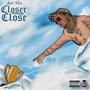 Closer than close (feat. Louie Ray) [Explicit]