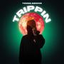 Trippin (Explicit)