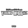 Young Niggaz (feat. BB Da Youngin) [Explicit]