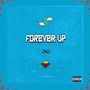 Forever Up (Explicit)