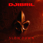 Slow Down