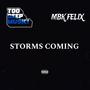 STORMS COMING (feat. MBK FELIX) [Explicit]