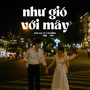 Như Gió Với Mây (Lofi)