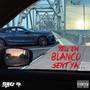 Tell'em Blanco Sent Ya... (Explicit)