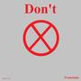 Don't