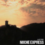 Noche Express (Explicit)