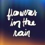 Flowers in the Rain (The Instrumentals)