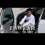 I swear (Explicit)