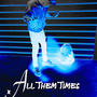 All Them Times (Explicit)