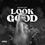 Look Good (Explicit)