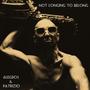 Not Longing To Belong (feat. Patrizio Borghi) [Explicit]