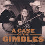 A Case of the Gimbles