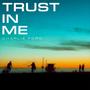 Trust In Me