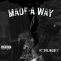 Made A Way (Explicit)