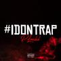 I Dont Rap (Explicit)