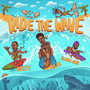 Ride The Wave (Explicit)