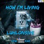 How im living (Explicit)