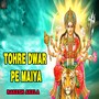 Tohre Dwar Pe Maiya