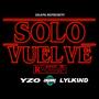 Solo vuelve (21Gang)