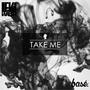 Take Me (Explicit)