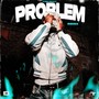 Problem (Remix) [Explicit]