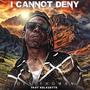 I Cannot Deny (feat. Kelavette)