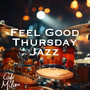 Feel Good Thursday Jazz