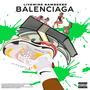 Balenciagaz (Explicit)