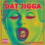 Dat Jigga (Explicit)