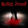 Bullet Proof (Explicit)